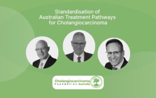 Standardisation of Australian Treatment Pathways for Cholangiocarcinoma - Bile Duct Cancer